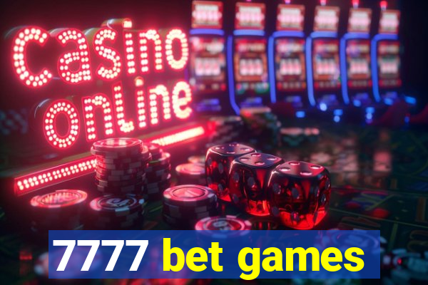 7777 bet games